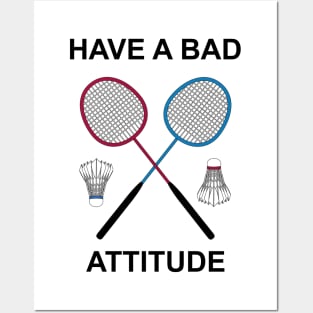 HAVE A BAD ATTITUDE Posters and Art